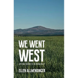 We Went West: Civil War Soldiers of the Yakima Valley - Paperback