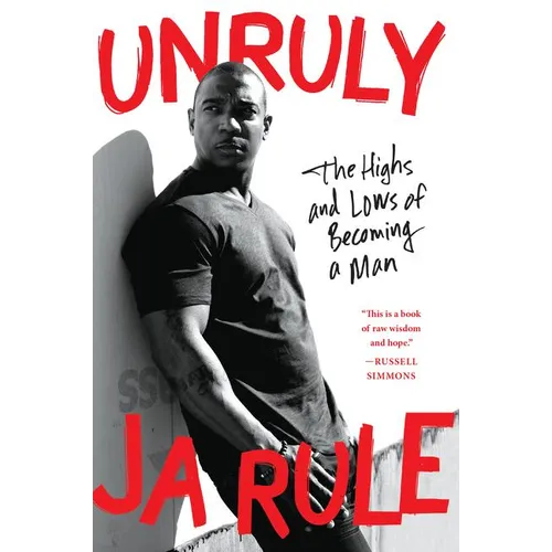 Unruly: The Highs and Lows of Becoming a Man