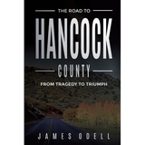 The Road to Hancock County: From Tragedy to triumph - Paperback