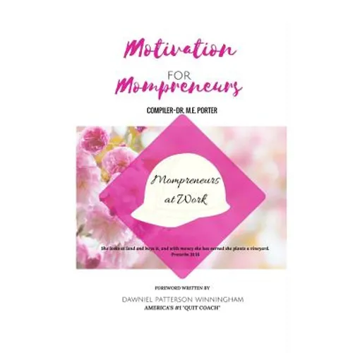 Motivation for Mompreneurs: Mompreneurs at Work