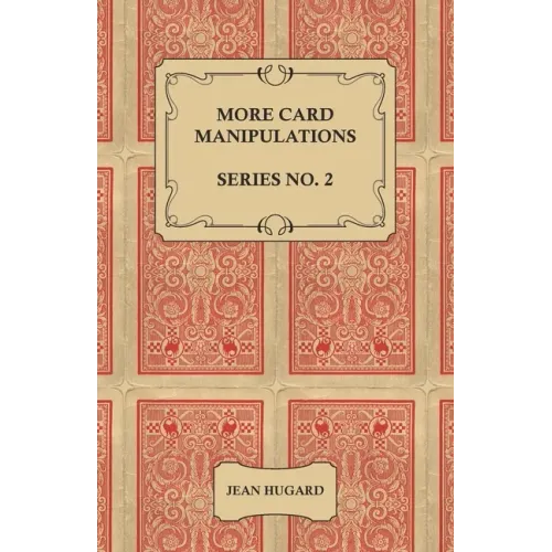 More Card Manipulations - Series No. 2