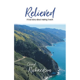 Relieved: A True Story About Making It Work - Paperback