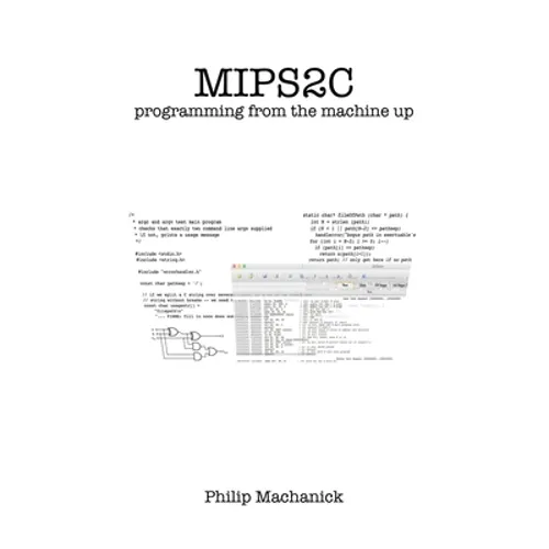 Mips2C: programming from the machine up