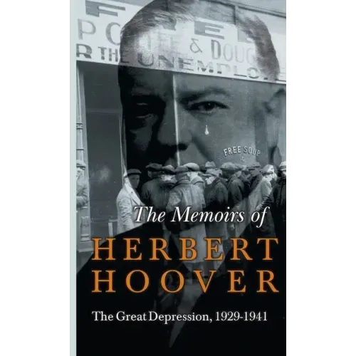 Memoirs of Herbert Hoover - The Great Depression, 1929-1941