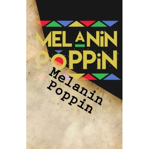 Melanin Poppin