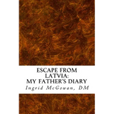 Escape from Latvia: My Father's Diary