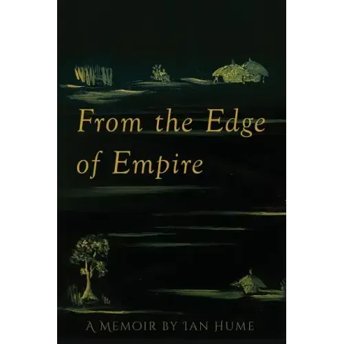 From the Edge of Empire: A Memoir