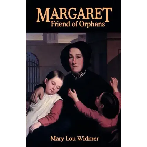 Margaret, Friend of Orphans