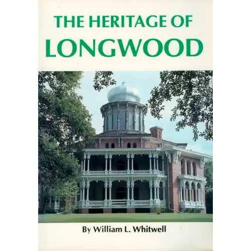 The Heritage of Longwood