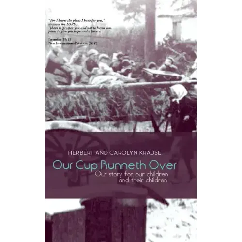 Our Cup Runneth Over: Our Story for Our Children and Their Children