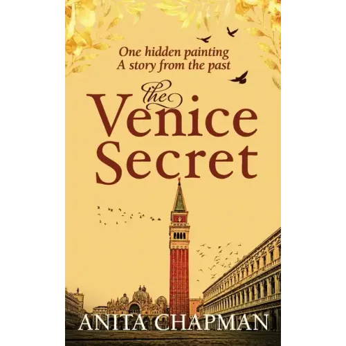 The Venice Secret: A dual-time story about the discovery of a hidden painting in a loft