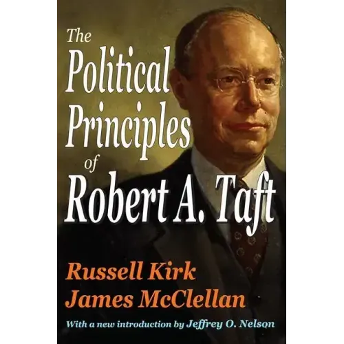 The Political Principles of Robert A. Taft