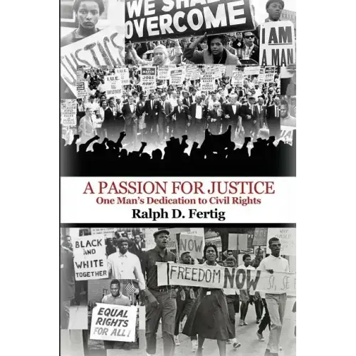 A Passion for Justice: One Man's Dedication to Civil Rights