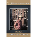 Yardie: Struggles of a Young Jamaican Growing Up in New York a Memoir