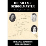 The Village Schoolmaster;two Daughters, Two Cultures - Paperback