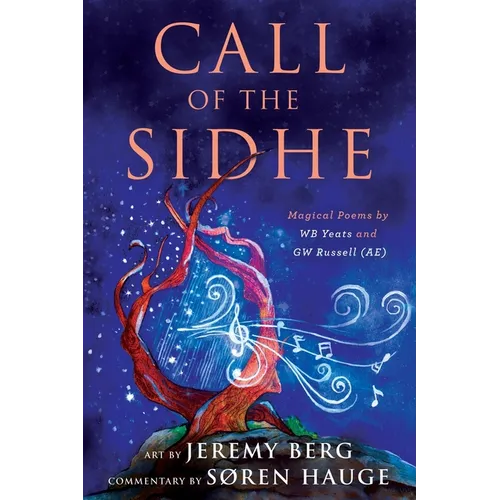 Call of the Sidhe: Magical Poems by WB Yeats and GW Russell (AE)