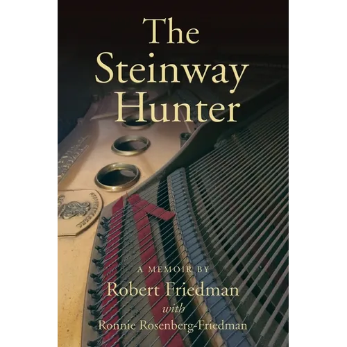 The Steinway Hunter: A Memoir