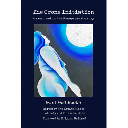 The Crone Initiation: Women speak on the Menopause Journey