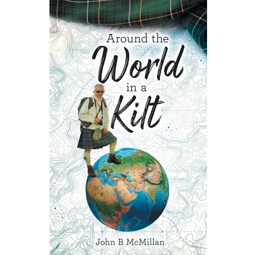 Around The World In A Kilt