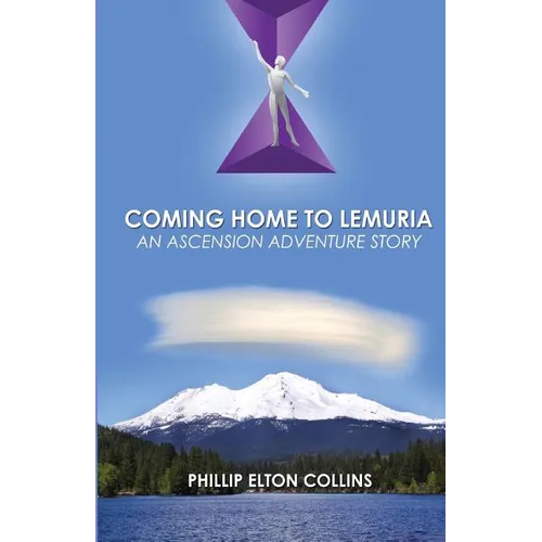 Coming Home to Lemuria: An Ascension Adventure Story