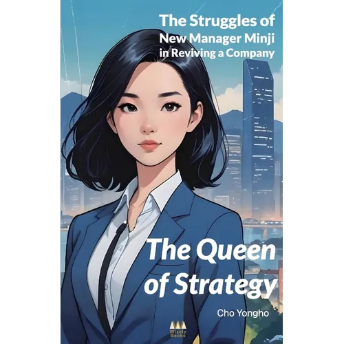 The Queen of Strategy: The Struggles of New Manager Minji in Reviving a Company