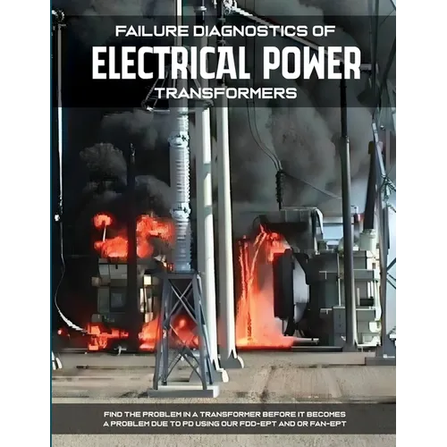 Failure Diagnostics of Electrical Power Transformers
