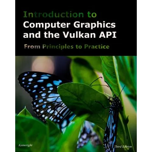 Introduction to Computer Graphics and the Vulkan API: Third Edition
