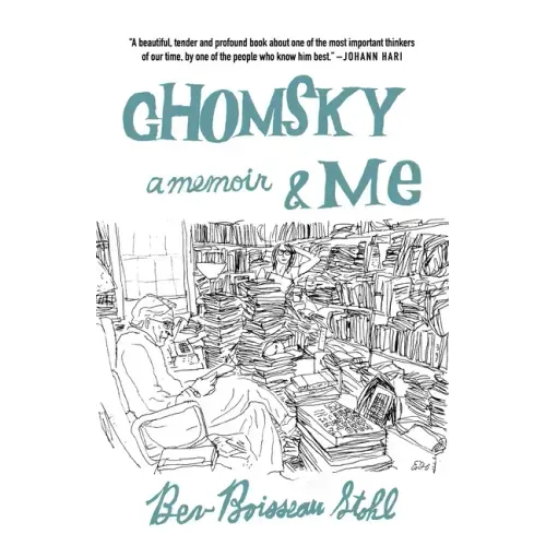 Chomsky and Me: A Memoir