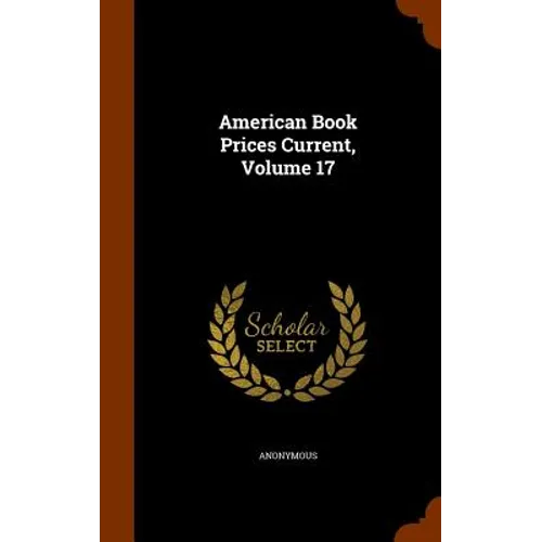 American Book Prices Current, Volume 17