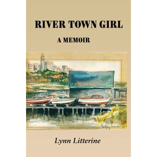 River Town Girl: A Memoir