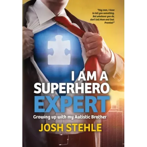 I am a Superhero Expert: Growing up with my Autistic Brother