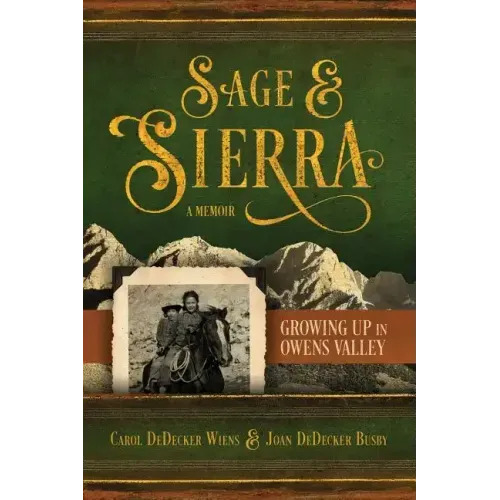 Sage & Sierra: Growing Up in Owens Valley