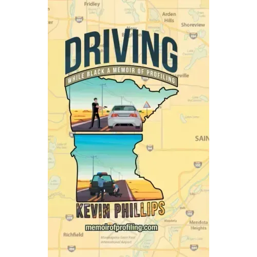Driving While Black: A Memoir of Profiling
