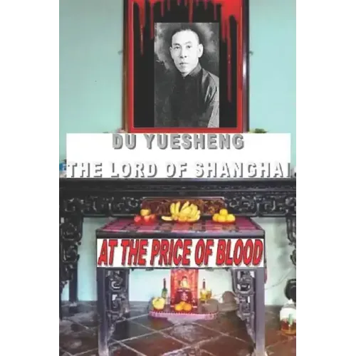DU YUESHENG The Lord of Shanghai