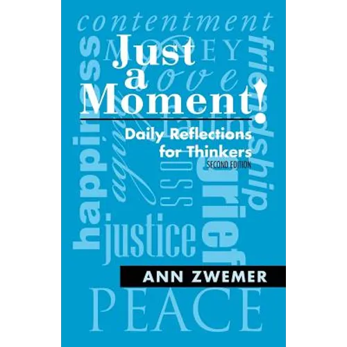 Just a Moment!: Daily Reflections for Thinkers