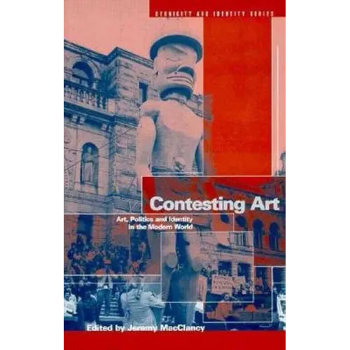 Contesting Art: Art, Politics and Identity in the Modern World