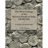 The Silver Coinage of the Western Satraps in India (50-400 AD): Catalogue and Rarity Guide - Paperback
