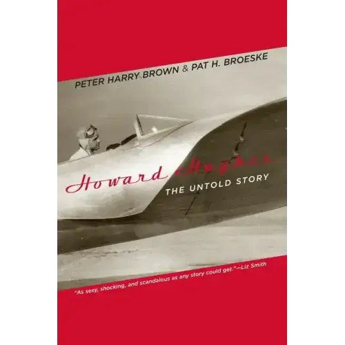 Howard Hughes: The Untold Story