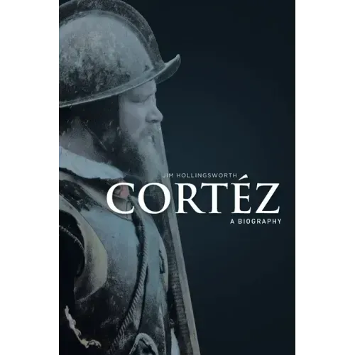 Cortéz: A Biography