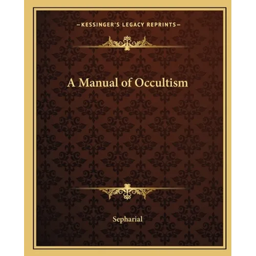 A Manual of Occultism
