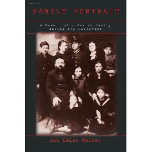 Family Portrait: A Memoir of a Jewish Family During the Holocaust