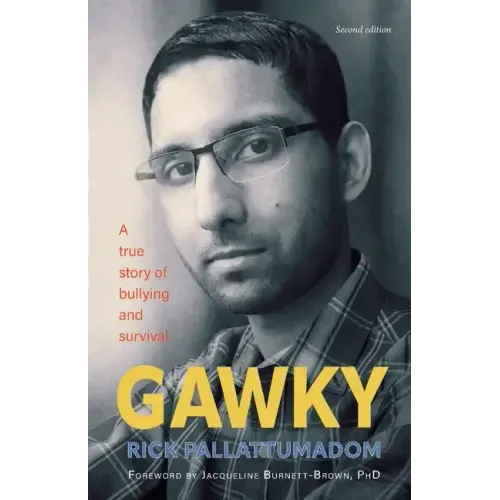 Gawky: A True Story of Bullying and Survival