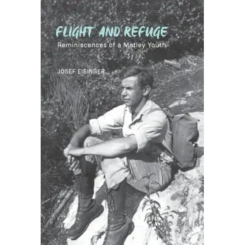 Flight and Refuge: Reminiscences of a Motley Youth