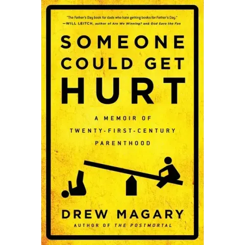 Someone Could Get Hurt: A Memoir of Twenty-First-Century Parenthood