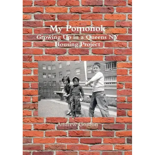 My Pomonok: Growing Up in a Queens NY Housing Project