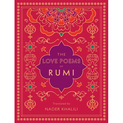 The Love Poems of Rumi: Translated by Nader Khalili