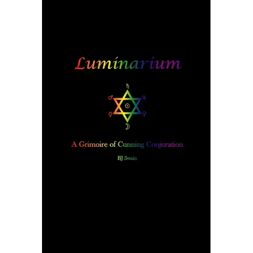 Luminarium: A Grimoire of Cunning Conjuration