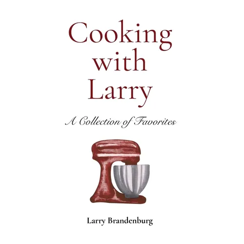 Cooking with Larry
