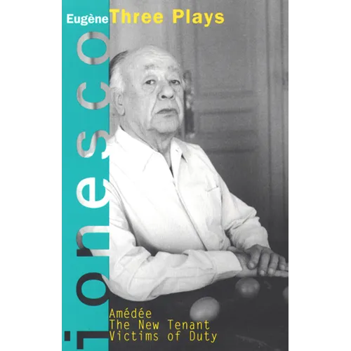 Amedee, the New Tenant, Victims of Duty: Three Plays