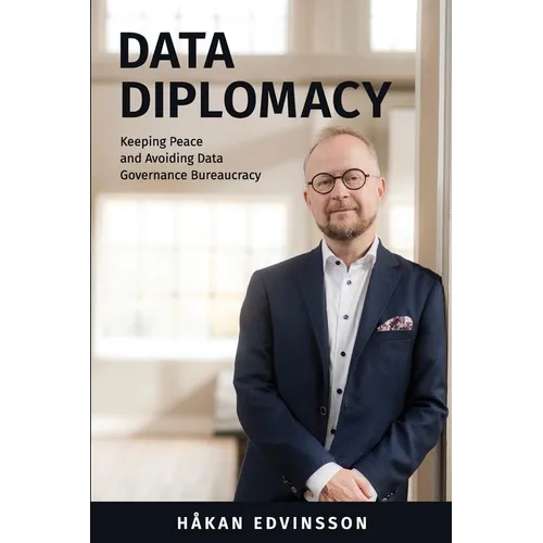 Data Diplomacy: Keeping Peace and Avoiding Data Governance Bureaucracy